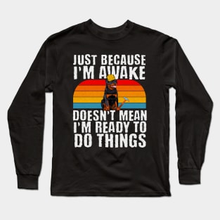 Construction Carpentry Jobs Just Because Im Awake Long Sleeve T-Shirt